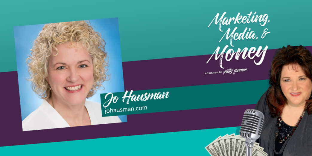 Jo Hausman on Marketing Media & Money Podcast