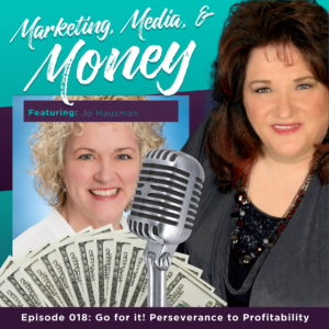 Jo Hausman on Marketing Media & Money Podcast