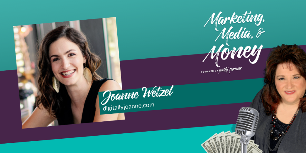 Joanne Wetzel on Marketing, Media & Money Podcast