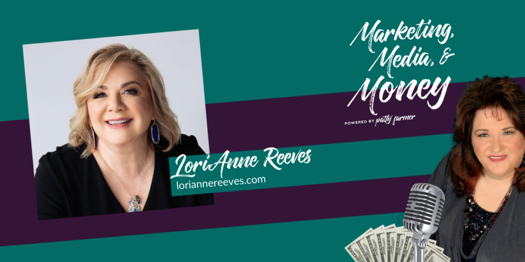 LoriAnne Reeves on Marketing, Media & Money Podcast