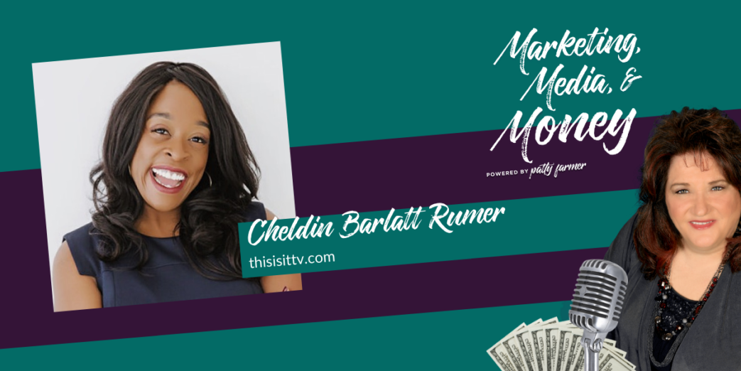Cheldin Barlatt Rumer on Marketing, Media & Money Podcast