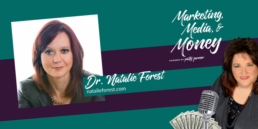 Dr. Natalie Forest on Marketing, Media & Money Podcast
