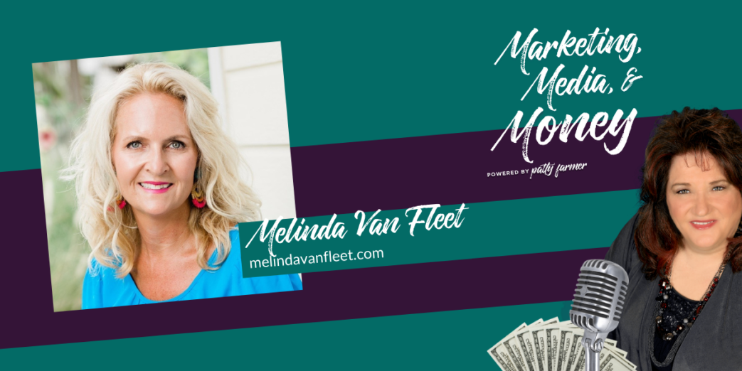Melinda Van Fleet on Marketing, Media & Money Podcast