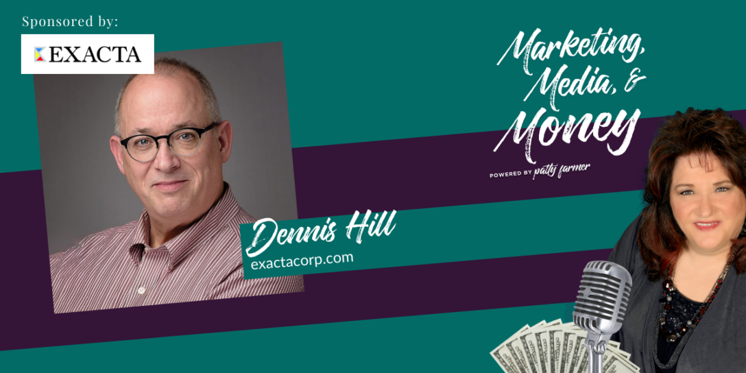 Dennis Hill on Marketing, Media & Money Podcast