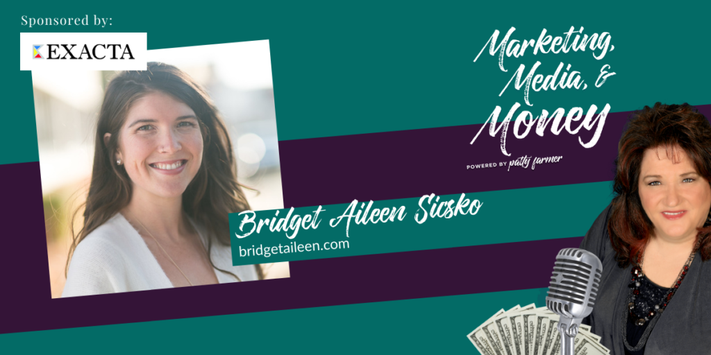 Bridget Aileen Sicsko on Marketing, Media & Money Podcast