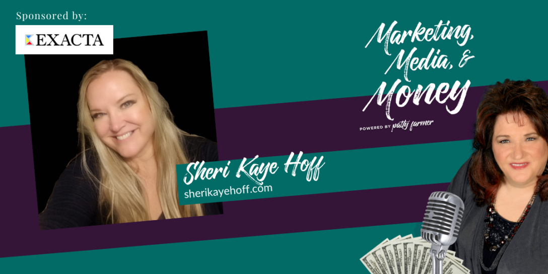 Sheri Kaye Hoff on Marketing, Media & Money Podcast