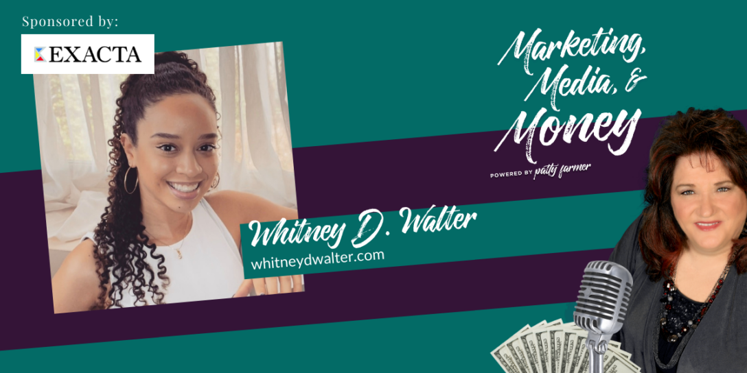 Whitney D. Walter on Marketing, Media & Money Podcast